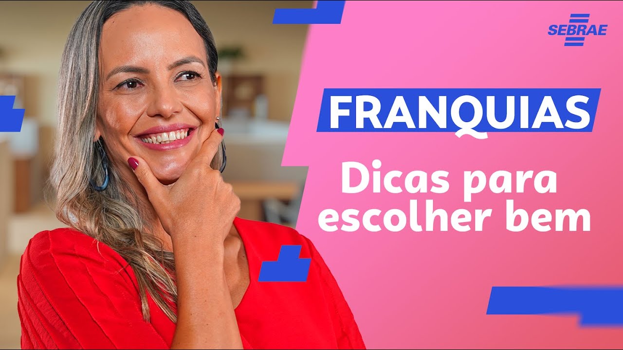 Franquias: O Guia Definitivo do Sebrae para Escolher Bem em 2025